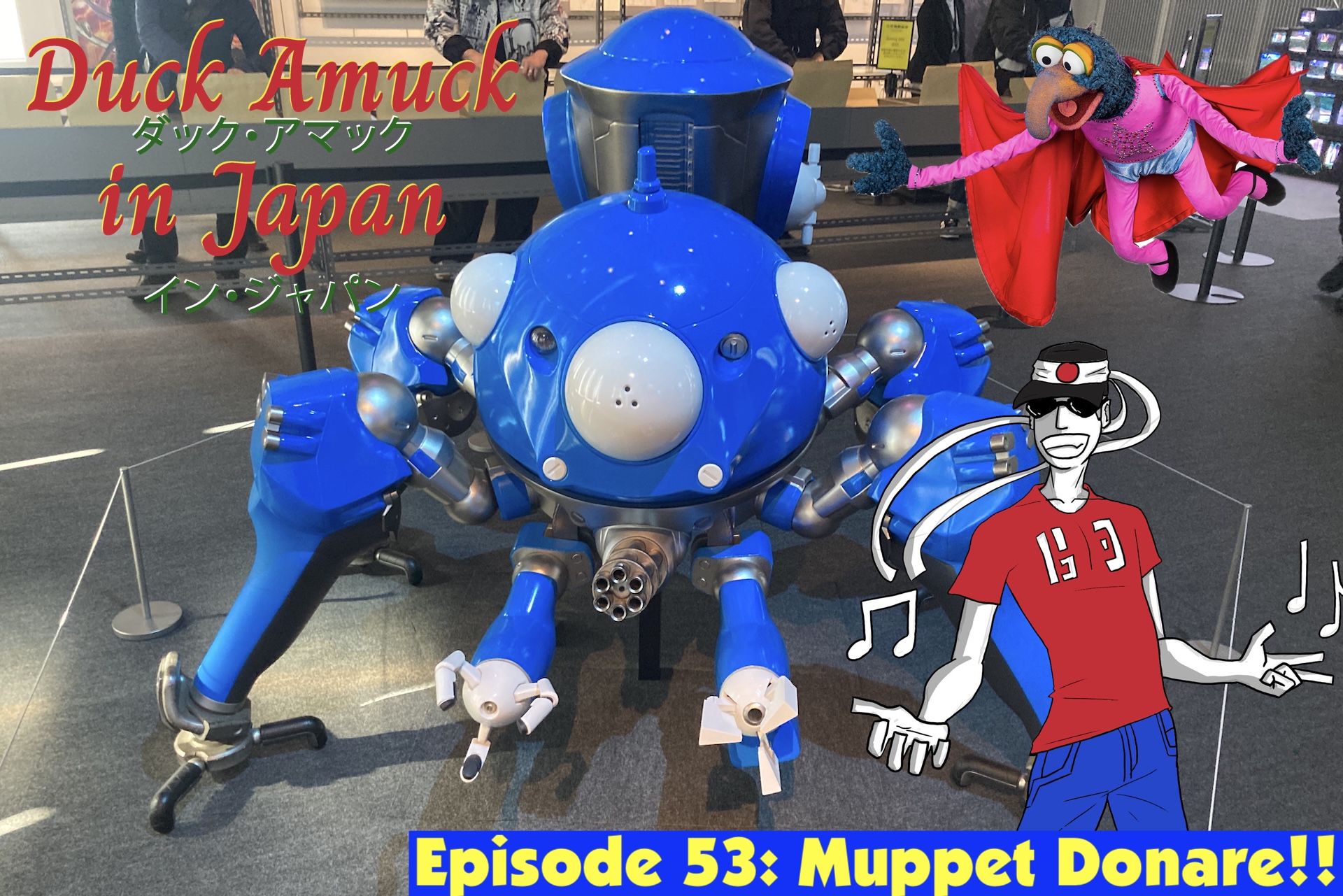 Duck Amuck in Japan | Episode 53: Muppet Donare!!